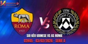 Soi Kèo Udinese Vs AS Roma: 02h45 - 03/02/2026 - Serie A